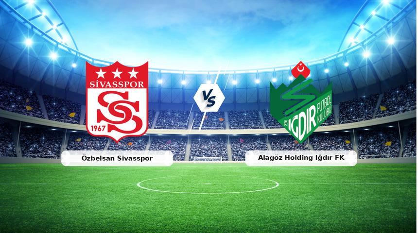 CANLI | &Ouml;zbelsan Sivasspor - Alag&ouml;z Holding Iğdır FK ma&ccedil; anlatımı! Ma&ccedil; ne zaman? Saat ka&ccedil;ta ve hangi kanalda? - 26 Nisan 2026