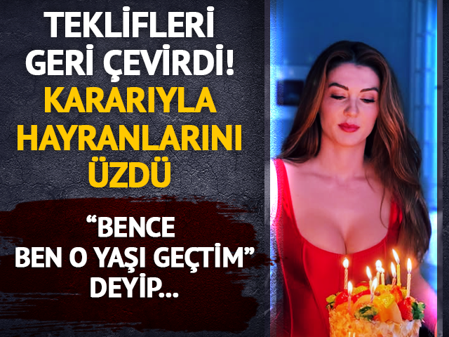 Teklifleri geri &ccedil;evirdi! Aldığı karar hayranlarını &uuml;zd&uuml;