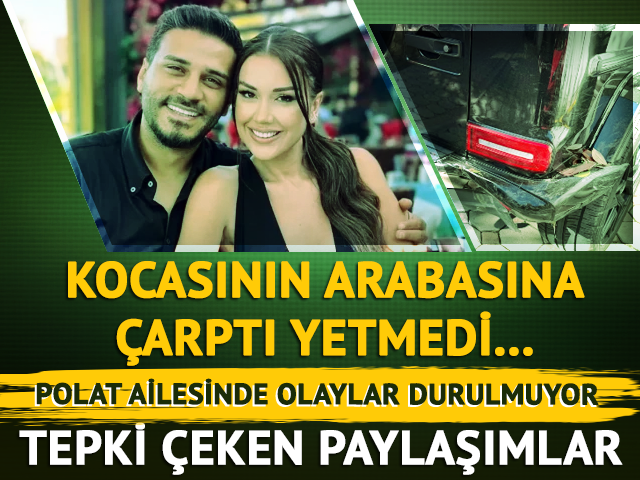 Dilan Polat kocasının arabasına &ccedil;arptı! Paylaşımlar g&uuml;ndemde