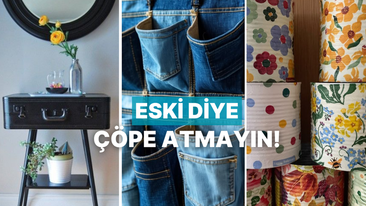 İleri D&ouml;n&uuml;ş&uuml;m (Upcycling) İle Eski Eşyaların Değerini Katlama Sanatı