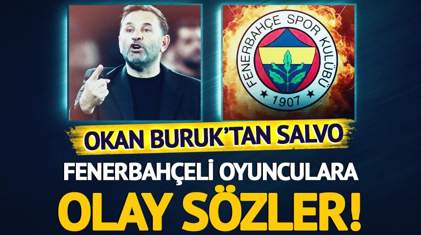 Okan Buruk, Fenerbah&ccedil;eli futbolcuları hedef aldı! Tepki &ccedil;eken s&ouml;zler