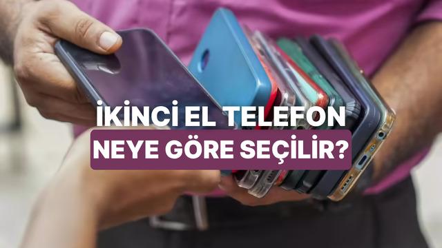 İkinci El Telefon Alırken Nelere Dikkat Edilmeli?