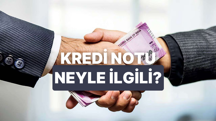 K&ouml;t&uuml; Kredi Notunun Sadece Bankalarla Değil G&uuml;nl&uuml;k Hayatla İlgili Olduğunun 10 Kanıtı