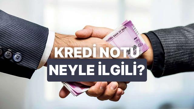 Kötü Kredi Notunun Sadece Bankalarla Değil Günlük Hayatla İlgili Olduğunun 10 Kanıtı