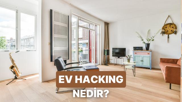“Ev Hacking” Nedir? Bu Yöntemle Kira Geliri Nasıl Elde Edilir?
