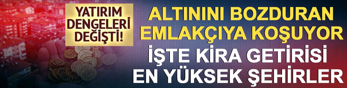 Yatırım dengeleri değişti! Altınını bozduran emlak&ccedil;ıya koşuyor