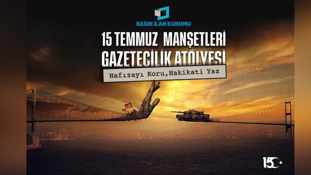 15 Temmuz darbe girişimi genç gazetecilerin manşetleriyle hatırlanacak
