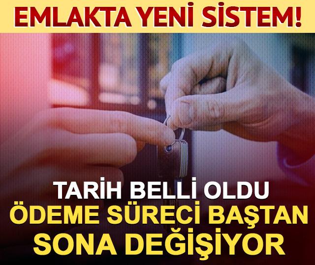 Ev alıp satacaklar dikkat! &Ouml;deme s&uuml;reci baştan sona değişiyor