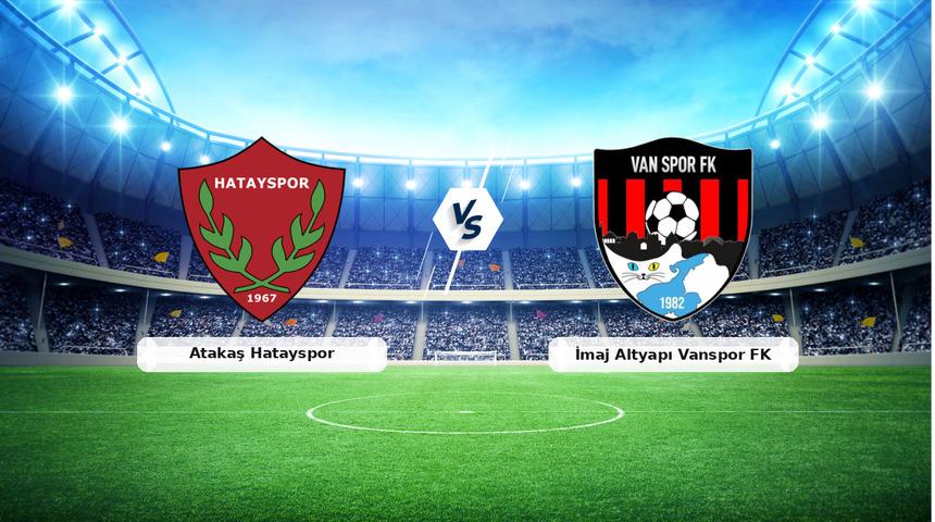 CANLI | Atakaş Hatayspor - İmaj Altyapı Vanspor FK ma&ccedil; anlatımı! Ma&ccedil; ne zaman? Saat ka&ccedil;ta ve hangi kanalda? - 01 Mayıs 2026