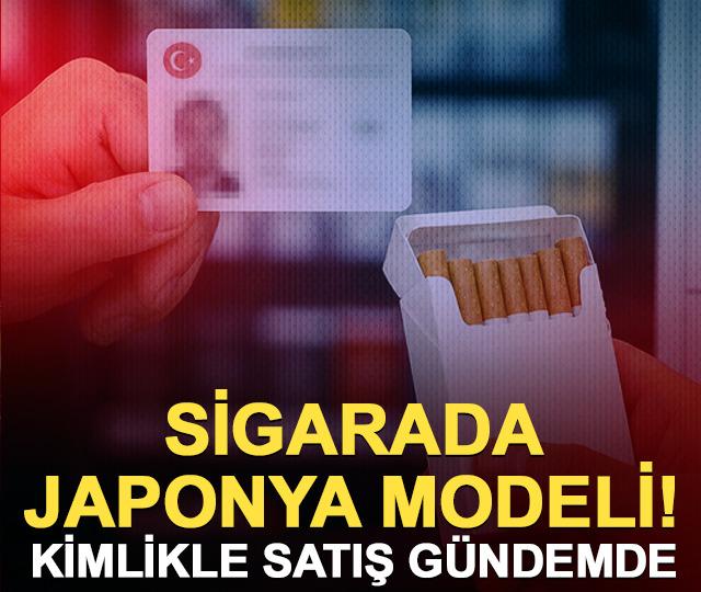 Sigarada Japonya modeli! Kimlikle satış g&uuml;ndemde