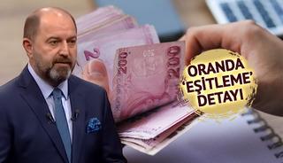 Emekli ve memur zammı i&ccedil;in 'en k&ouml;t&uuml; ihtimal' deyip rakam verdi