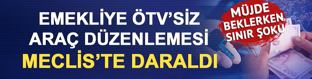 Emekliye &Ouml;TV&rsquo;siz ara&ccedil; d&uuml;zenlemesi daraldı! Bir grup yararlanacak