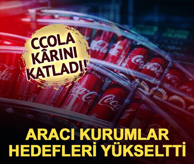 CCOLA k&acirc;rını katladı! Aracı kurumlar hedefleri y&uuml;kseltti