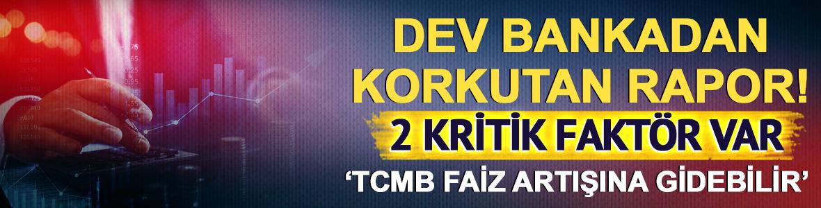 Citi'den korkutan rapor! 'TCMB faiz artışına gidebilir' 2 fakt&ouml;r var