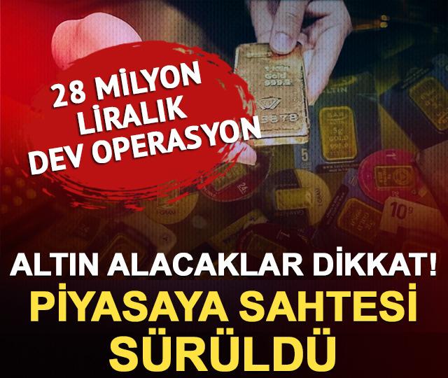 Altın alacaklar dikkat! Piyasaya sahtesi s&uuml;r&uuml;ld&uuml;