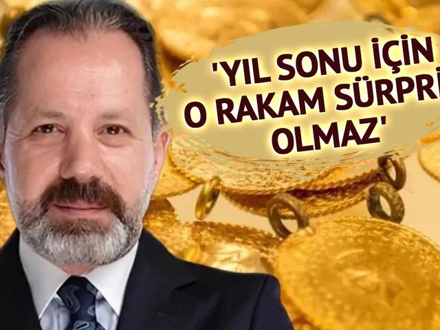 Altın i&ccedil;in 'Yıl sonu i&ccedil;in o rakam s&uuml;rpriz olmaz' diyerek uyardı!