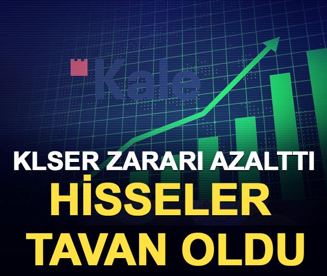 KLSER zararı azalttı, hisseler tavan oldu
