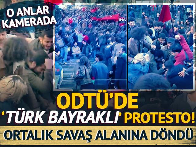 ODT&Uuml;'de 'T&uuml;rk bayraklı' protesto! Ortalık savaş alanına d&ouml;nd&uuml;: O anlar kamerada