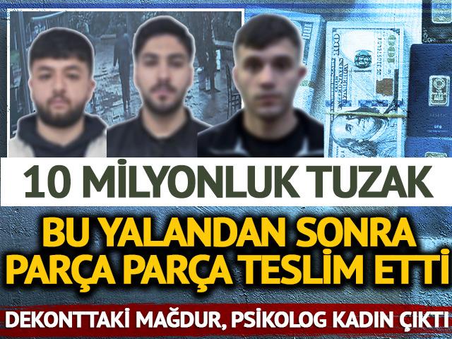 'MİT' yalanıyla tuzak kurdular, psikoloğu 10 milyon lira dolandırdılar