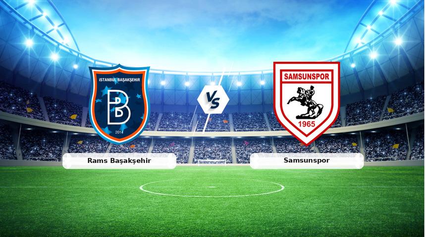 CANLI | Rams Başakşehir - Samsunspor ma&ccedil; anlatımı! Ma&ccedil; ne zaman? Saat ka&ccedil;ta ve hangi kanalda? - 09 Mayıs 2026