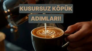 Sütlü kahve severler için kusursuz köpük hazırlama rehberi 