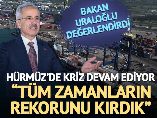 H&uuml;rm&uuml;z'de kriz devam ediyor! T&uuml;rk limanları rekora doymuyor
