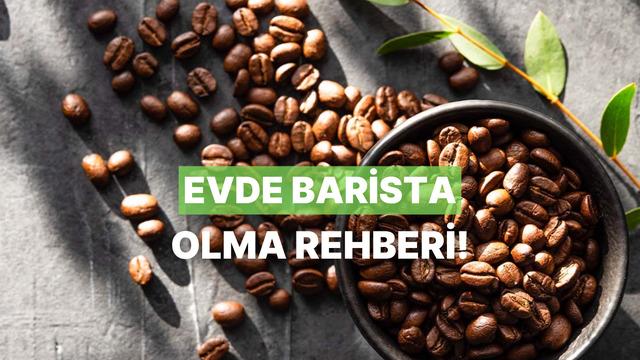 Dışarıdaki kahve deneyimini mutfağınıza taşıyacak 10 profesyonel ipucu
