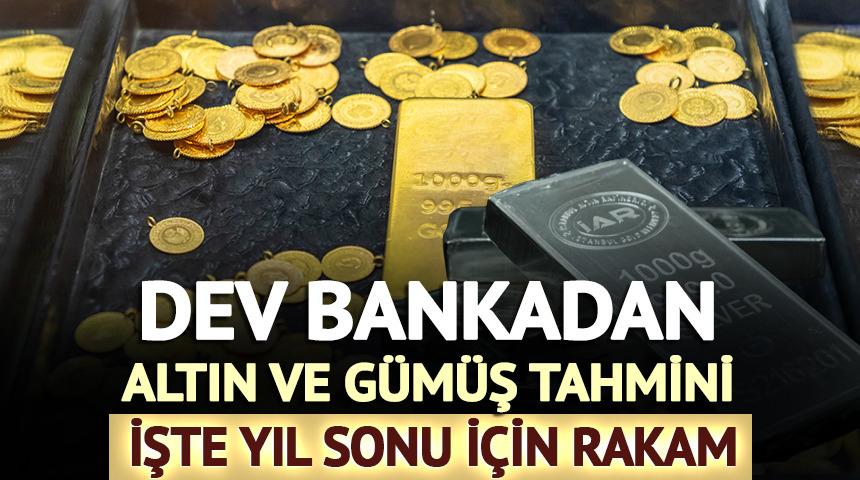Dev bankadan altın ve g&uuml;m&uuml;ş tahmini: İşte yıl sonu i&ccedil;in rakam