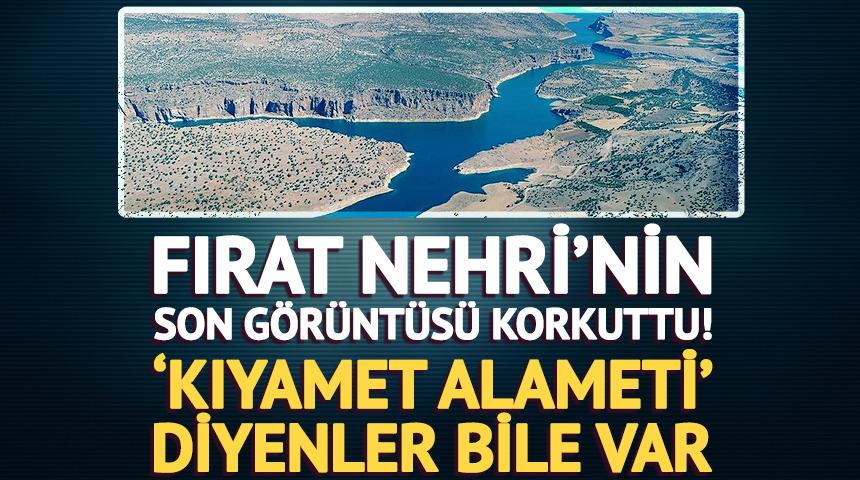 Fırat Nehri&rsquo;nin son g&ouml;r&uuml;nt&uuml;s&uuml; korkuttu! &lsquo;Kıyamet alameti&rsquo; diyenler bile var