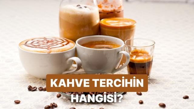 Kahve tercihin karakterin hakkında neler söylüyor?