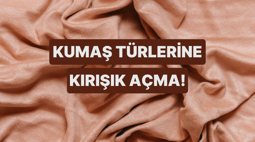 Kumaş t&uuml;rlerine g&ouml;re asla atlamamanız gereken kırışıklık a&ccedil;ma kuralları 