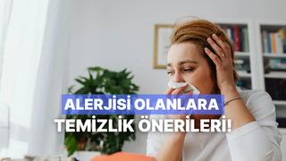 Alerjisi olanlar için evde hijyen sağlamanın 10 yolu