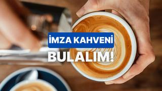 Bir kafen olsa menündeki imza içecek hangisi olurdu?