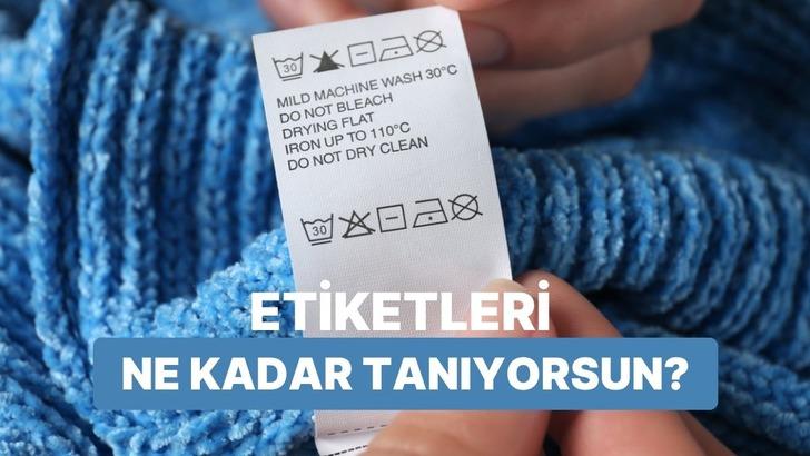 Kıyafet etiketlerindeki sembolleri ne kadar tanıyorsun?