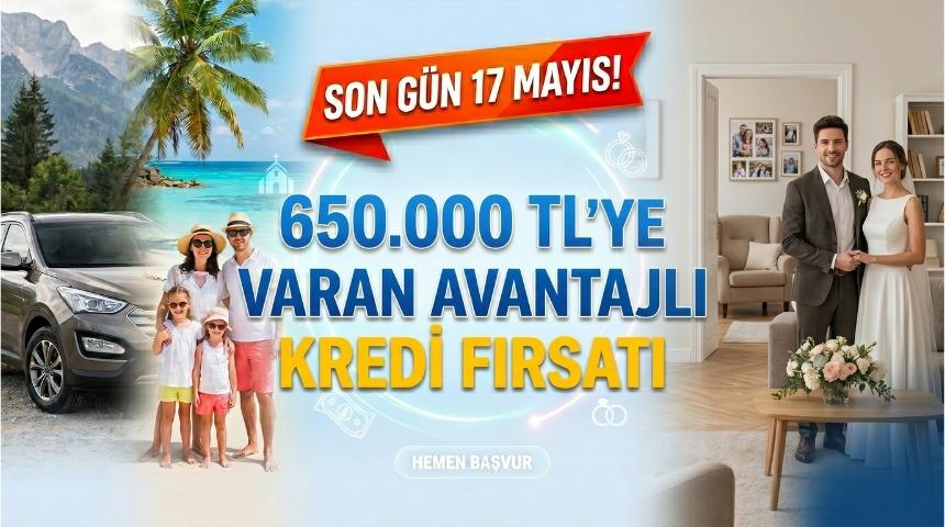 %2.89&rsquo;dan başlayan faiz oranlarıyla 650.000 TL'ye varan kredi