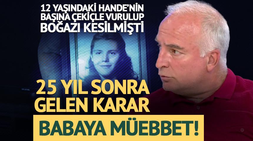 19 yıl sonra cinayet &ccedil;&ouml;z&uuml;lm&uuml;şt&uuml;! Babaya m&uuml;ebbet hapis