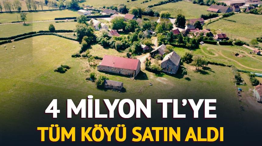 4 milyon TL'ye t&uuml;m k&ouml;y&uuml; satın aldı!