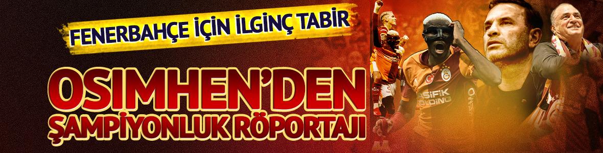 Osimhen Galatasaray aşkını anlattı! "Tanrı kaderime yazmış"