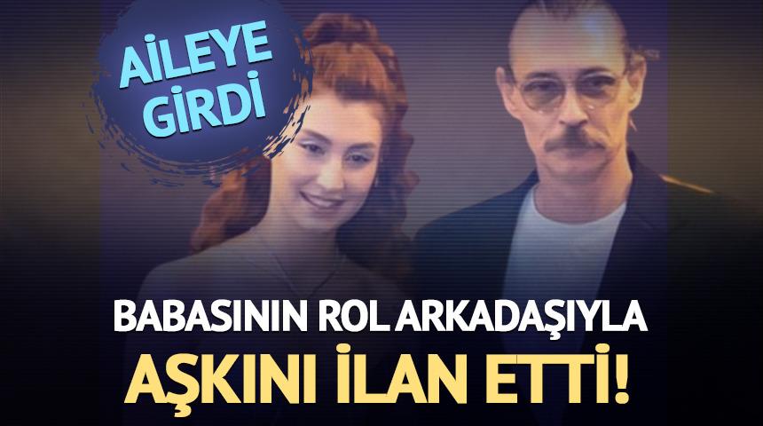 Babasının rol arkadaşıyla aşkını ilan etti! Aileye girdi 
