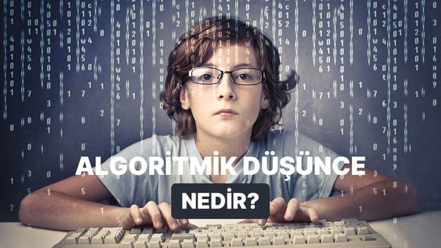 Kodlama Bilmeyen Çocuk Kalmasın! Algoritmik Düşünme Neden Bu Kadar Önemli?