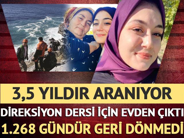 Direksiyon dersine gitmek i&ccedil;in evden ayrıldı, geri d&ouml;nmedi! Bin 268 g&uuml;nd&uuml;r haber yok