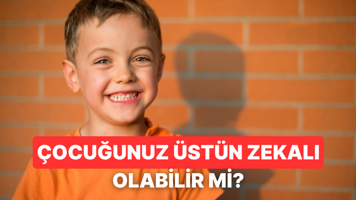 &Uuml;st&uuml;n Zekalı &Ccedil;ocuğunuz Olabilir Mi? Potansiyeli Harcamamak İ&ccedil;in Yapılması Gerekenler