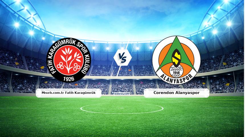 CANLI | Mısırlı.com.tr Fatih Karag&uuml;mr&uuml;k - Corendon Alanyaspor ma&ccedil; anlatımı! Ma&ccedil; ne zaman? Saat ka&ccedil;ta ve hangi kanalda? - 16 Mayıs 2026