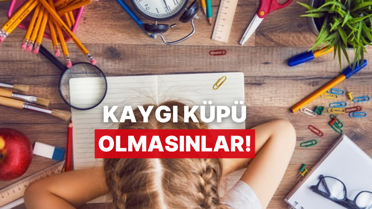 Kaygı K&uuml;p&uuml; Olmasınlar! &Ccedil;ocukların Sınav Stresini Mide Ağrısına &Ccedil;evirmeden &Ccedil;&ouml;zme Yolları