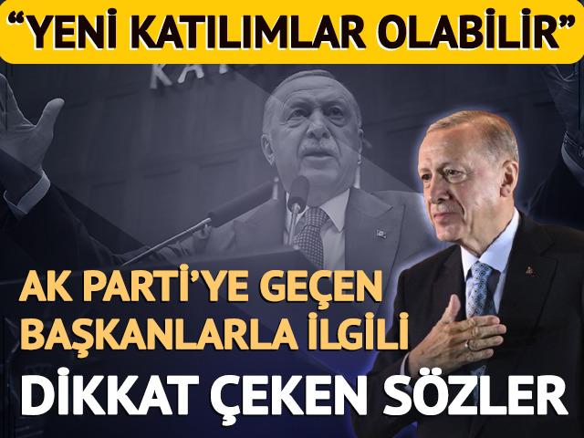 AK Parti'ye katılmışlardı! Cumhurbaşkanı Erdoğan 'yeni isimler olabilir' diyerek duyurdu