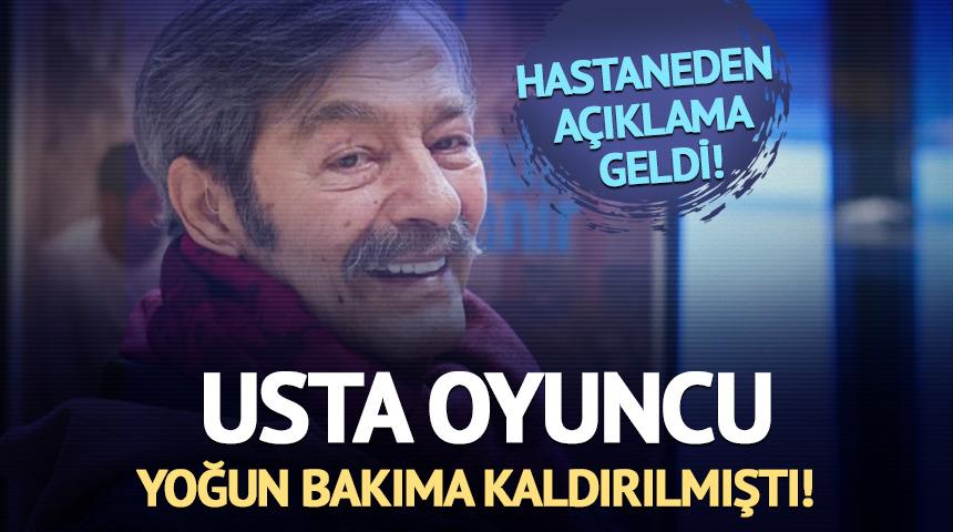 Yoğun bakıma kaldırılmıştı! Hastaneden a&ccedil;ıklama geldi