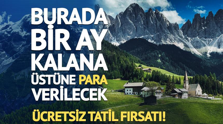 &Uuml;cretsiz tatil fırsatı! Bir ay kalana para verilecek