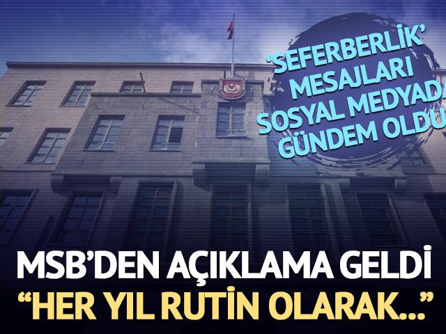 MSB'den 'seferbelik' mesajlarıyla ilgili a&ccedil;ıklama