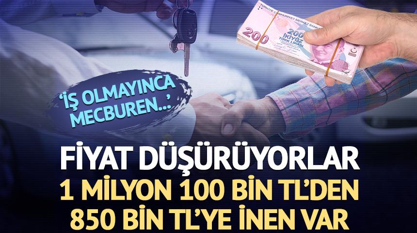 Fiyat d&uuml;ş&uuml;r&uuml;yorlar: 1 milyon 100 binden 850 bin TL'ye inen var