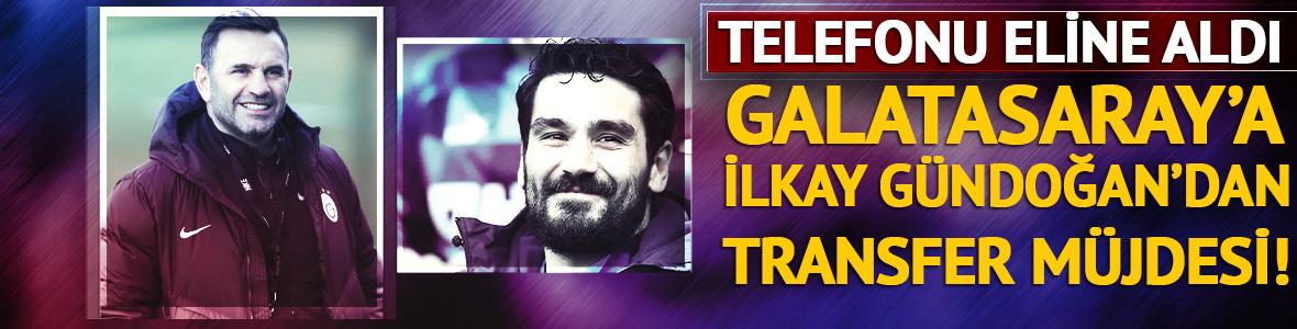 Galatasaray'a İlkay G&uuml;ndoğan'dan transfer m&uuml;jdesi! Telefonu eline aldı
